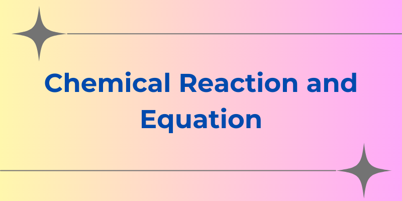 Chemical Reaction and Equation Questions