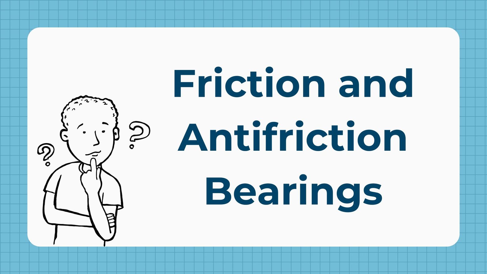 Friction and Antifriction Bearings